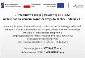 Przebudowa drogi powiatowej nr 4103Z wraz z podniesieniem nośności drogi do 115kN - odcinek 1 Przebudowa drogi powiatowej nr 4103Z wraz z podniesieniem nośności drogi do 115kN - odcinek 1