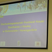 IX Zachodniopomorski Festiwal Nauki „Spotkania z Nauką w Goleniowie i Nowogardzie”.